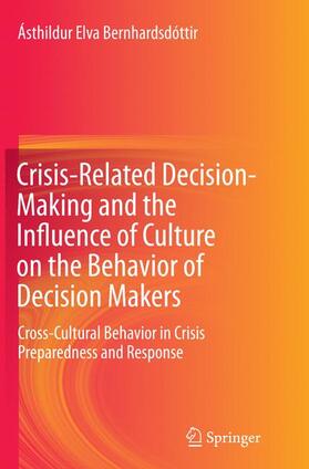 Crisis-Related Decision-Making and the Influence of Culture on the Behavior of Decision Makers