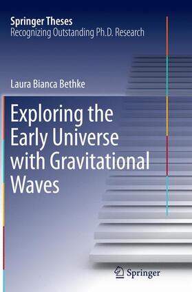 Exploring the Early Universe with Gravitational Waves