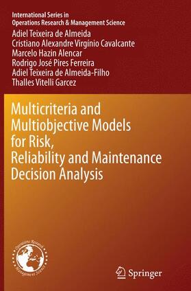 Multicriteria and Multiobjective Models for Risk, Reliability and Maintenance Decision Analysis