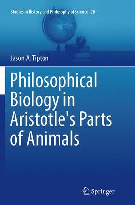 Philosophical Biology in Aristotle's Parts of Animals