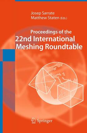 Proceedings of the 22nd International Meshing Roundtable