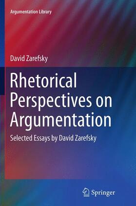 Rhetorical Perspectives on Argumentation