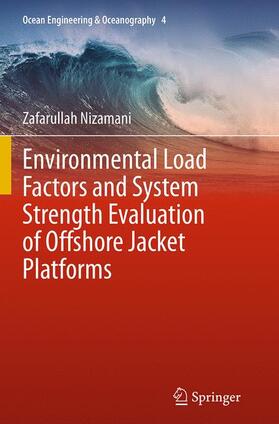 Environmental Load Factors and System Strength Evaluation of Offshore Jacket Platforms