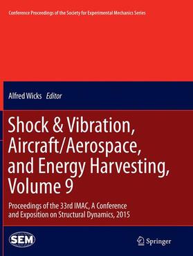 Shock & Vibration, Aircraft/Aerospace, and Energy Harvesting, Volume 9