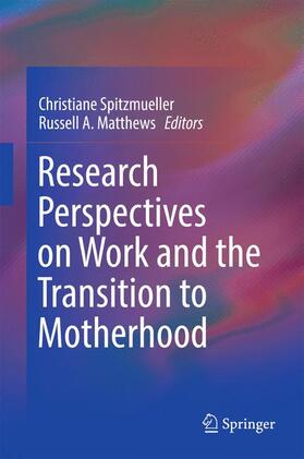 Research Perspectives on Work and the Transition to Motherhood