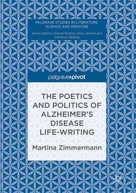 The Poetics and Politics of Alzheimer¿s Disease Life-Writing