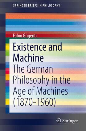 Grigenti, F: Existence and Machine