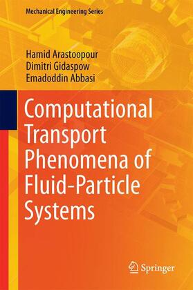 Computational Transport Phenomena (CTP) of Fluid-Particle Systems