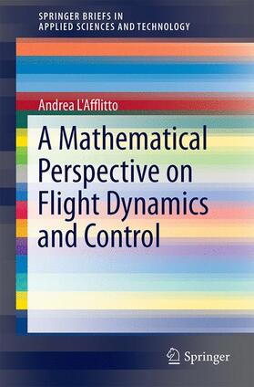 A Mathematical Perspective on Flight Dynamics and Control
