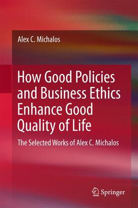 How Good Policies and Business Ethics Enhance Good Quality of Life