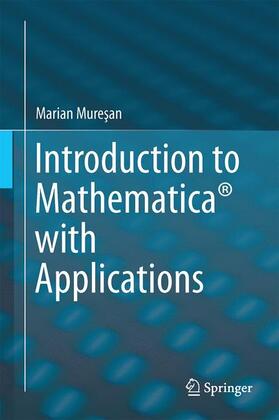 Introduction to Mathematica® with Applications