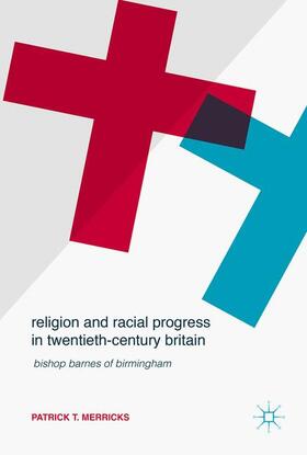 Religion and Racial Progress in Twentieth-Century Britain