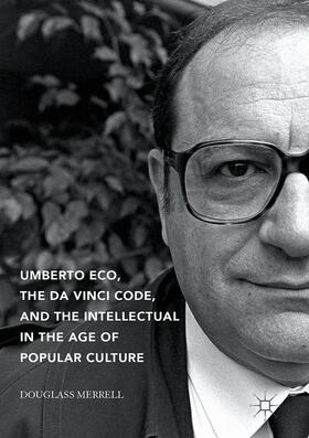 Umberto Eco, The Da Vinci Code, and the Intellectual in the Age of Popular Culture