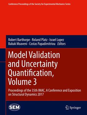 Model Validation and Uncertainty Quantification, Volume 3