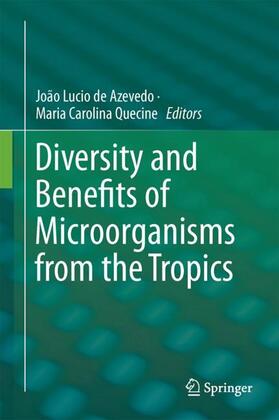 Diversity and Benefits of Microorganisms from the Tropics