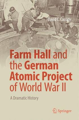 Farm Hall and the German Atomic Project of World War II