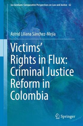 Victims¿ Rights in Flux: Criminal Justice Reform in Colombia