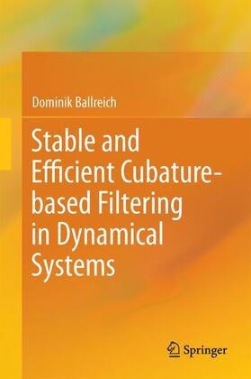 Stable and Efficient Cubature-based Filtering in Dynamical Systems