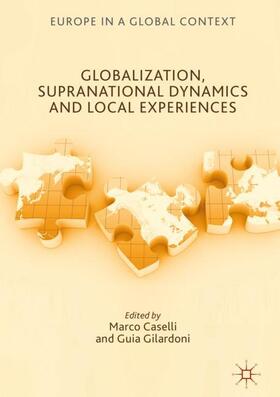 Globalization, Supranational Dynamics and Local Experiences