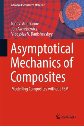 Asymptotical Mechanics of Composites