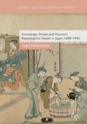 Knowledge, Power, and Women's Reproductive Health in Japan, 1690¿1945