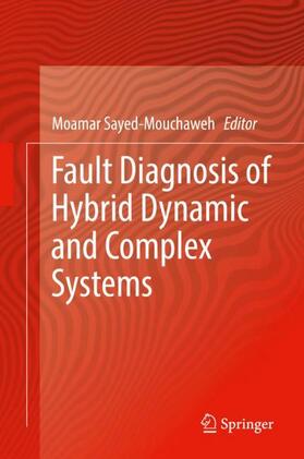 Fault Diagnosis of Hybrid Dynamic and Complex Systems