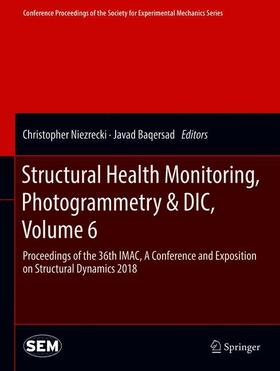 Structural Health Monitoring, Photogrammetry & DIC, Volume 6