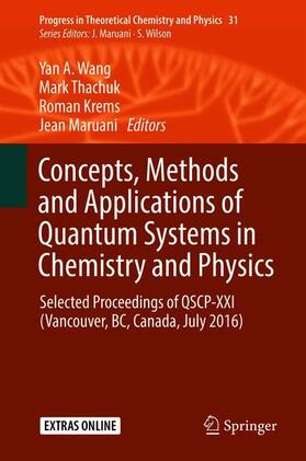 Concepts, Methods and Applications of Quantum Systems in Chemistry and Physics