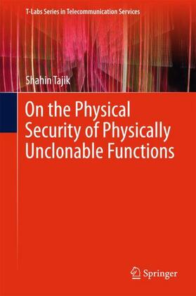 On the Physical Security of Physically Unclonable Functions