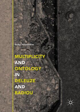 Multiplicity and Ontology in Deleuze and Badiou