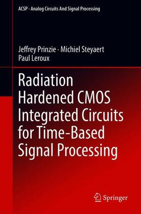 Radiation Hardened CMOS Integrated Circuits for Time-Based Signal Processing