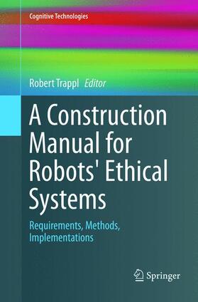 A Construction Manual for Robots' Ethical Systems