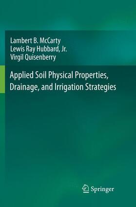 Applied Soil Physical Properties, Drainage, and Irrigation Strategies.