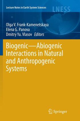 Biogenic¿Abiogenic Interactions in Natural and Anthropogenic Systems