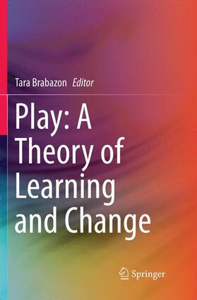 Play: A Theory of Learning and Change