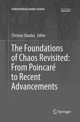 The Foundations of Chaos Revisited: From Poincaré to Recent Advancements