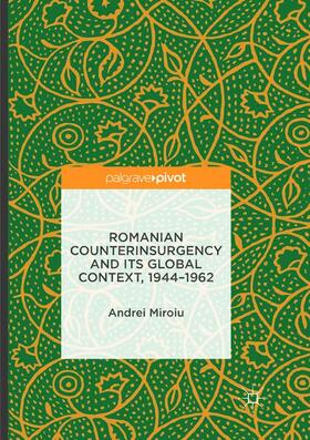 Romanian Counterinsurgency and its Global Context, 1944-1962