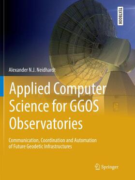 Applied Computer Science for GGOS Observatories