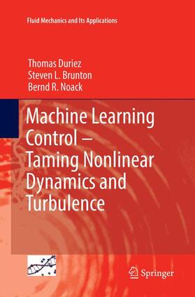 Machine Learning Control ¿ Taming Nonlinear Dynamics and Turbulence