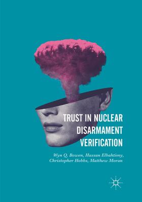 Trust in Nuclear Disarmament Verification