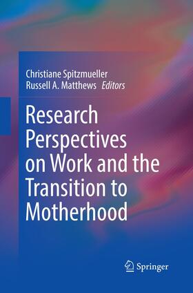 Research Perspectives on Work and the Transition to Motherhood