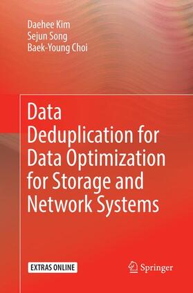 Data Deduplication for Data Optimization for Storage and Network Systems