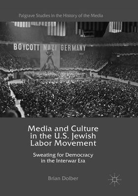 Media and Culture in the U.S. Jewish Labor Movement