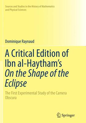 A Critical Edition of Ibn al-Haytham¿s On the Shape of the Eclipse