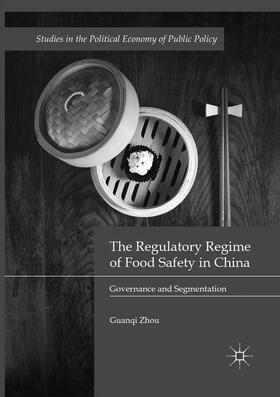 The Regulatory Regime of Food Safety in China