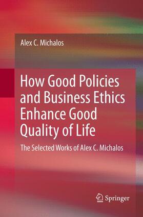 How Good Policies and Business Ethics Enhance Good Quality of Life