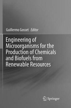 Engineering of Microorganisms for the Production of Chemicals and Biofuels from Renewable Resources