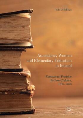 Ascendancy Women and Elementary Education in Ireland