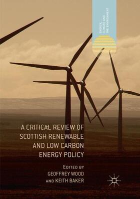 A Critical Review of Scottish Renewable and Low Carbon Energy Policy