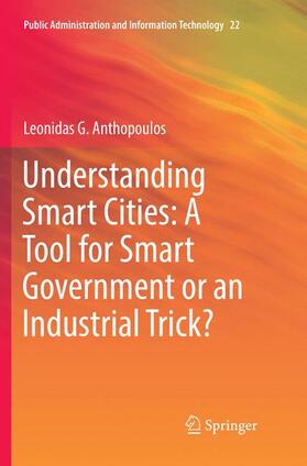 Understanding Smart Cities: A Tool for Smart Government or an Industrial Trick?